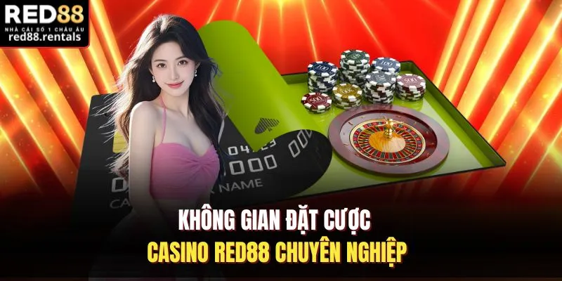 Không gian đặt cược casino Red88 chuyên nghiệp