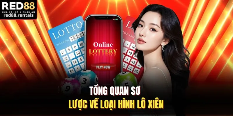 Tổng quan sơ lược về loại hình lô xiên